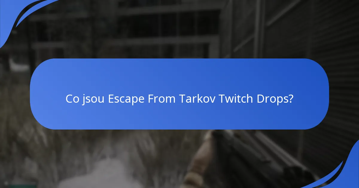 Jak integrovat Twitch s Escape From Tarkov pro Drops?