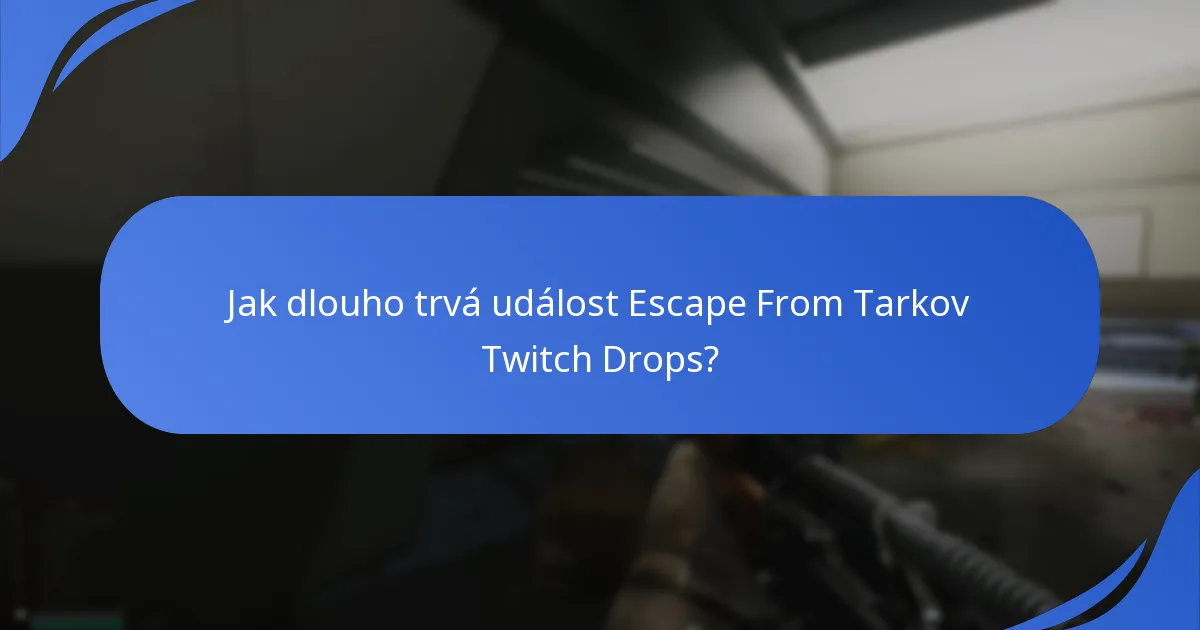 Jaké předměty jsou způsobilé pro Escape From Tarkov Twitch Drops?