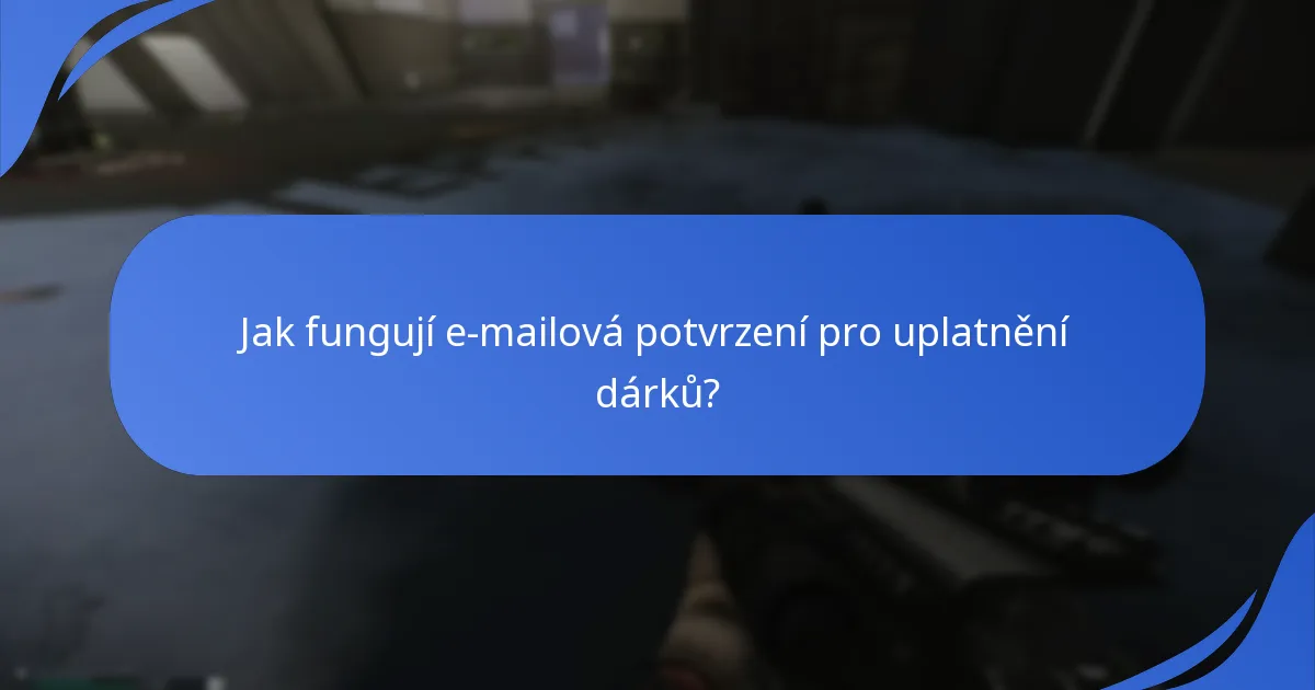Jaká oznámení mohu očekávat pro uplatnění dárků?