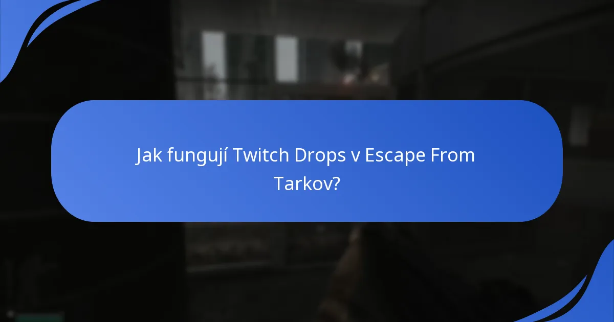 Jaké jsou požadavky na účet pro účast na Twitch Drops?