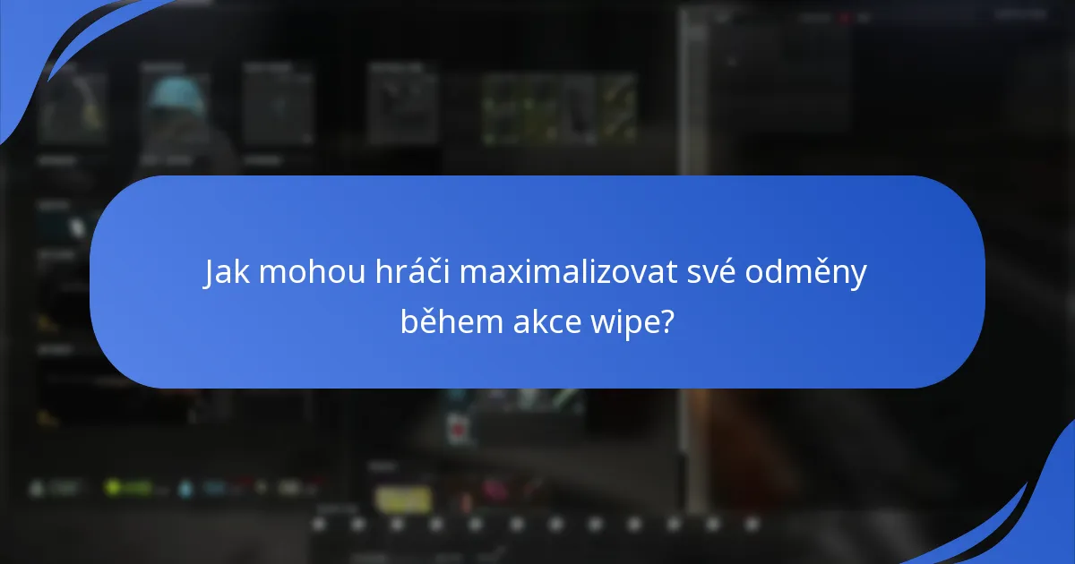 Kdy se koná akce wipe v Escape From Tarkov?
