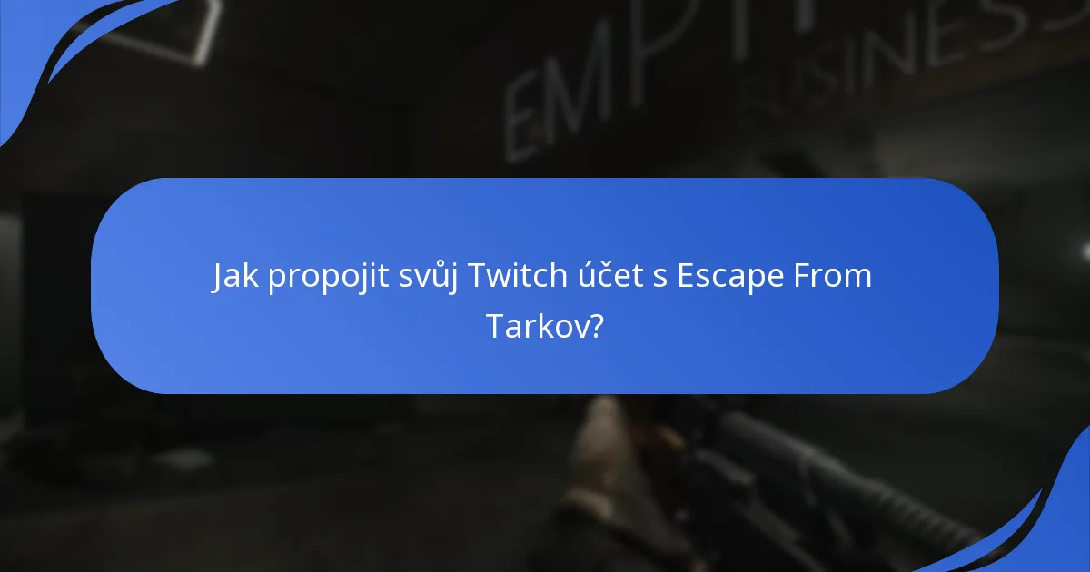 Jak propojit svůj Twitch účet s Escape From Tarkov?