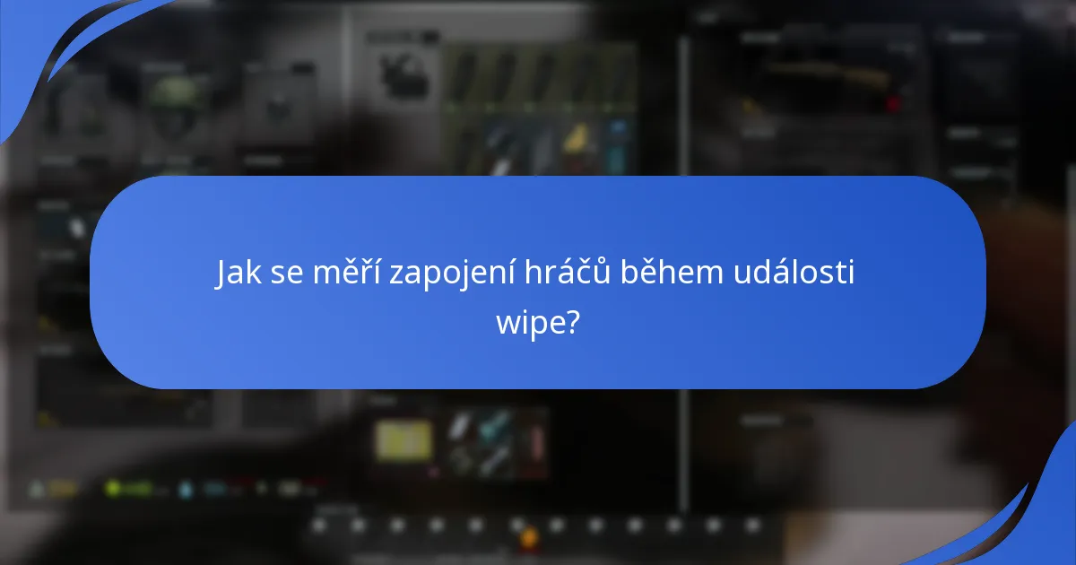 Jaké strategie mohou hráči použít během události wipe?