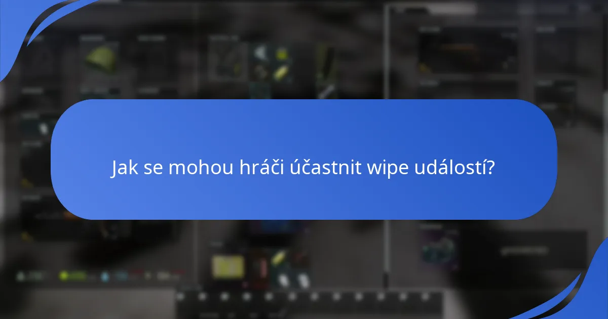 Jaké sezónní odměny mohou hráči získat během wipe událostí?