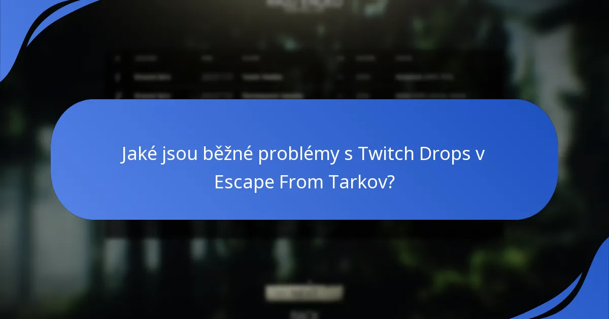 Jak si uplatnit své Twitch Drops v Escape From Tarkov?