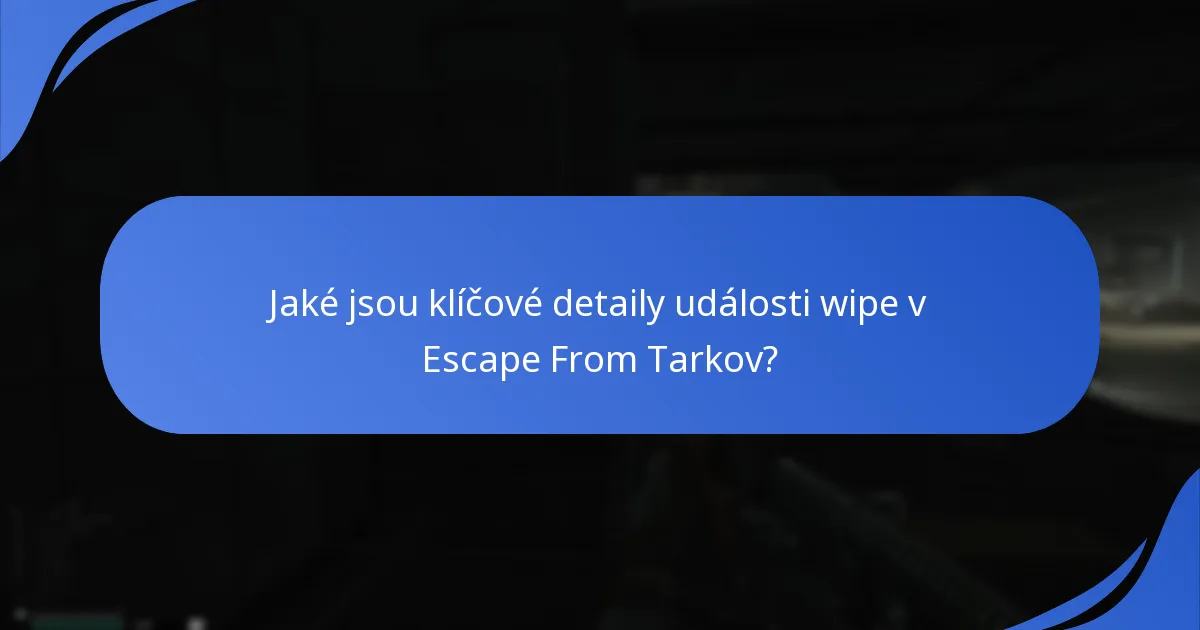Jak se zúčastnit události wipe v Escape From Tarkov?