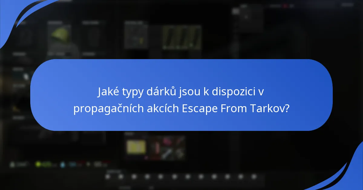 Kdy se obvykle konají propagační akce Escape From Tarkov?